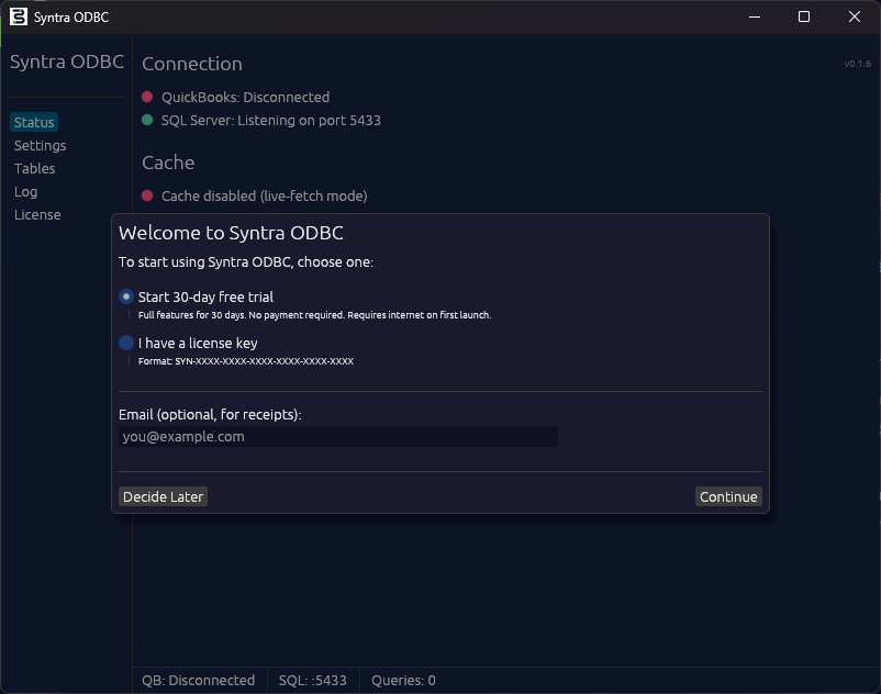 Syntra ODBC welcome dialog with two options: Start 30-day free trial (selected) and I have a license key. Below them is an optional email field for receipts and a Decide Later button on the left, Continue button on the right.